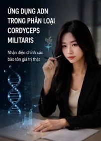 ỨNG DỤNG ADN TRONG PHÂN LOẠI ĐÔNG TRÙNG HẠ THẢO
