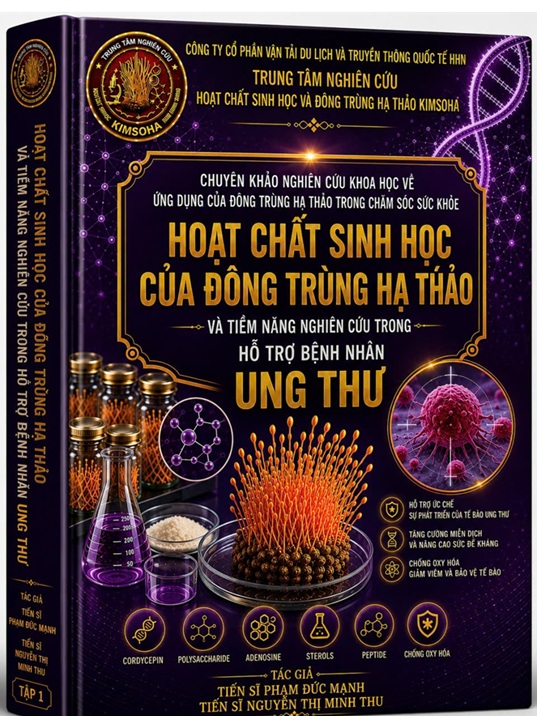 CÔNG BỐ KHOA HỌC HOẠT CHẤT KHOA HỌC CỦA ĐÔNG TRÙNG HẠ THẢO VÀ TIỀM NĂNG NGHIÊN CỨU TRONG HỖ TRỢ BỆNH NHÂN UNG THƯ